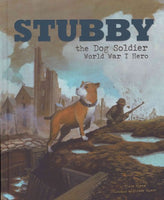 Stubby the Dog Soldier: World War I Hero (Animal Heroes)