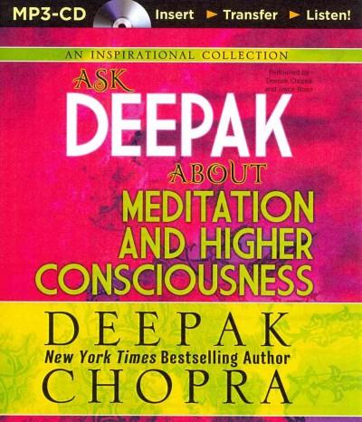 Ask Deepak About Meditation and Higher Consciousness (Ask Deepak)