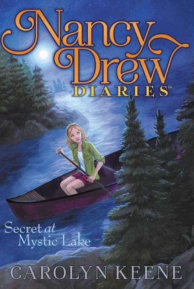 Secret at Mystic Lake (Nancy Drew Diaries)
