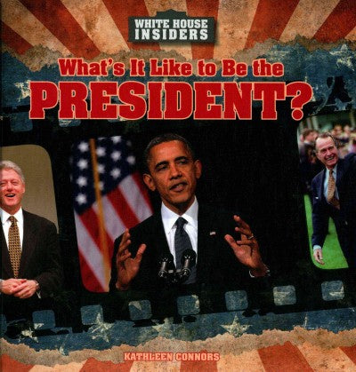 What's It Like to Be the President? (White House Insiders)