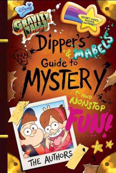 Dipper's and Mabel's Guide to Mystery and Nonstop Fun! (Gravity Falls)