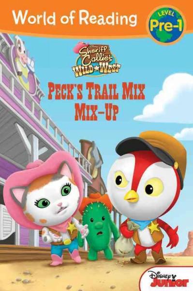Peck's Trail Mix Mix-Up (World of Reading): Peck's Trail Mix Mix-Up (Sheriff Callie's Wild West)