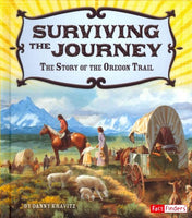 Surviving the Journey: The Story of the Oregon Trail (Fact Finders)
