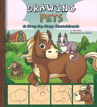 Drawing Pets: A Step-by-Step Sketchbook (First Facts)