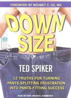 Down Size: 12 Truths for Turning Pants-Splitting Frustration into Pants-Fitting Success