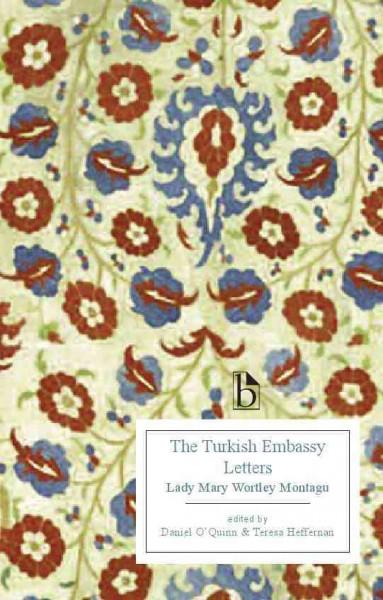 The Turkish Embassy Letters (Broadview Editions)