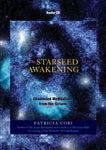 The Starseed Awakening: Channeled Meditations from the Sirians