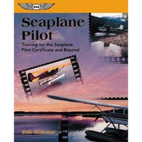Seaplane Pilot: Training for the Seaplane Pilot Certificate and Beyond | ADLE International