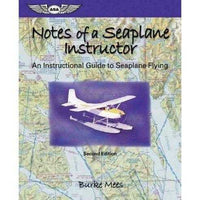 Notes Of A Seaplane Instructor: An Instructional Guide To Seaplane Flying | ADLE International