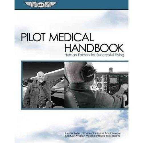 Pilot Medical Handbook: Human Factors for Safety of Flight