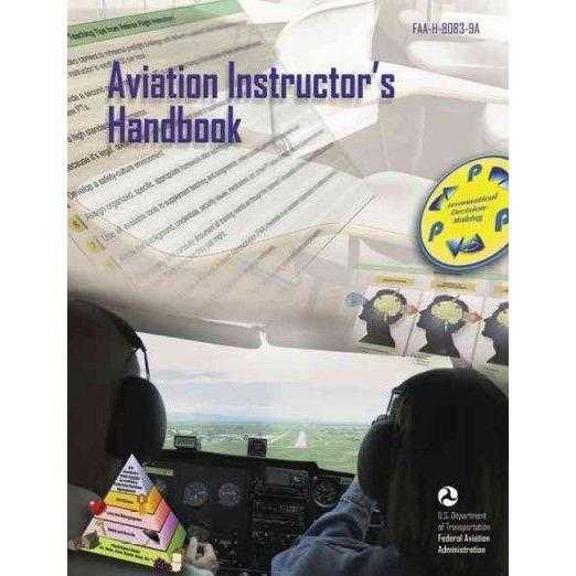 Aviation Instructor's Handbook 2008: FAA-H-8083-9A