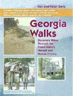 Georgia Walks: Discovering Hikes Through the Peach State's Natural and Human History