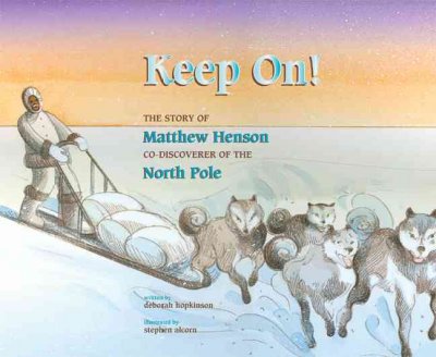 Keep On!: The Story of Matthew Henson, Co-Discoverer of the North Pole | ADLE International