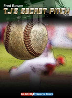 T.J.'s Secret Pitch (The All-star Sports Story Series)