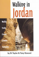 Walking in Jordan: Walks, Treks, Caves, Climbs, Canyons