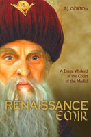 Renaissance Emir: A Druze Warlord at the Court of the Medici
