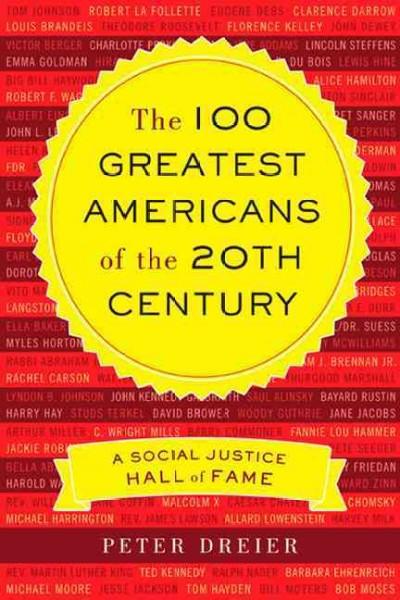 The 100 Greatest Americans of the 20th Century: A Social Justice Hall of Fame