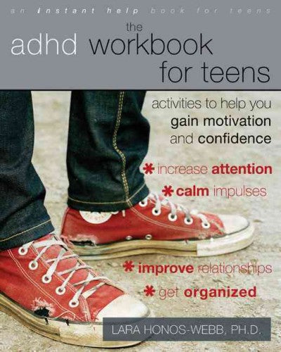 The ADHD Workbook for Teens: Activities to Help You Gain Motivation and Confidence (Instant Help Book For Teens)