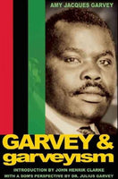 Garvey & Garveyism: Garvey and Garveyism