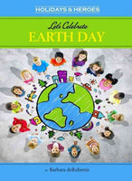 Let's Celebrate Earth Day (Holidays & Heroes)