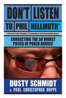 Don't Listen to Phil Hellmuth: Correcting the 50 Worst Pieces of Poker Advice!