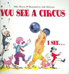 You See a Circus: I See