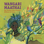 Wangari Maathai: The Woman Who Planted Millions of Trees: Wangari Maathai: The Woman Who Planted a Million Trees
