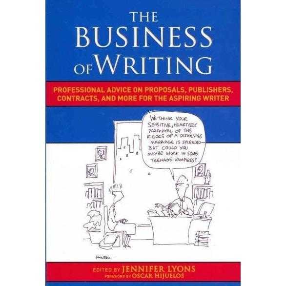 The Business of Writing: Professional Advice on Proposals, Publishers, Contracts, and More for the Aspiring Writer | ADLE International