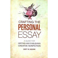 Crafting the Personal Essay: A Guide for Writing and Publishing Creative Nonfiction | ADLE International