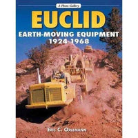 Euclid Earth-Moving Equipment, 1924-1968 (A Photo Gallery) | ADLE International