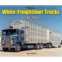 White-Freightliner Trucks of the 1960s (At Work) | ADLE International
