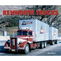 Kenworth Trucks of the 1950s (At Work Series) | ADLE International