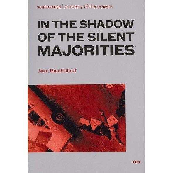 In the Shadow of the Silent Majorities or the End of the Social (Foreign Agents Series) | ADLE International