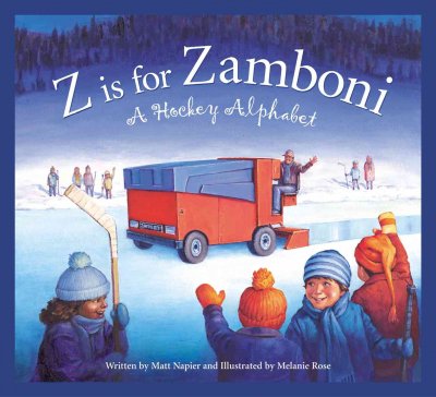 Z Is for Zamboni: A Hockey Alphabet (Alphabet Books)