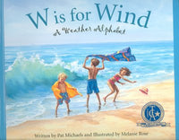 W Is for Wind: A Weather Alphabet (Alphabet Books)