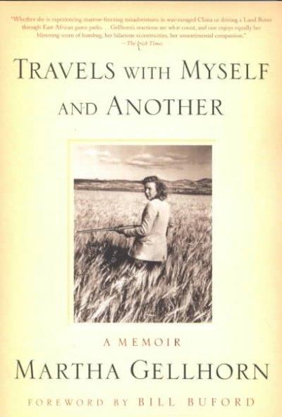 Travels With Myself and Another: A Memoir