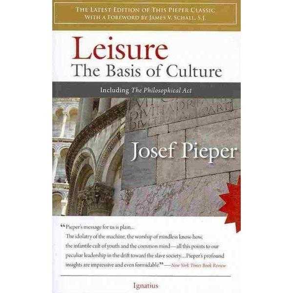 Leisure / The Philosophical Act: The Basis of Culture | ADLE International