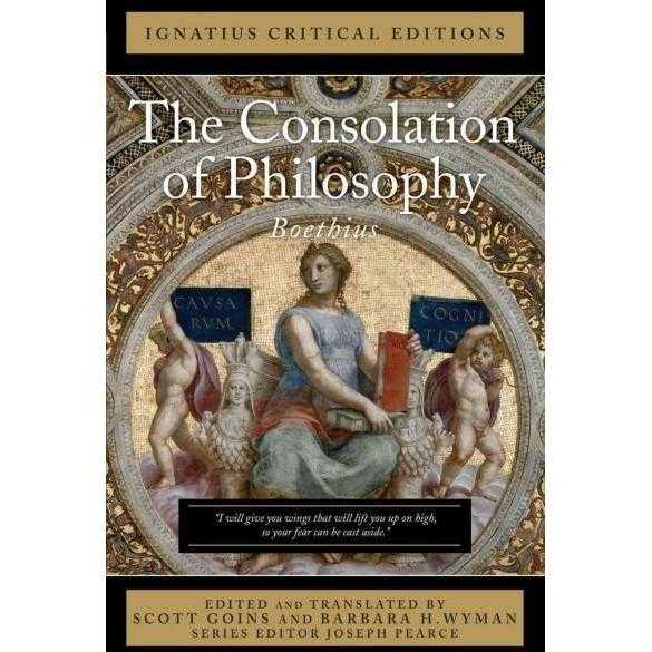 The Consolation of Philosophy: With Anintroduction and Contemporary Criticism: Ignatius Critical Edition (Ignatius Critical Editions) | ADLE International