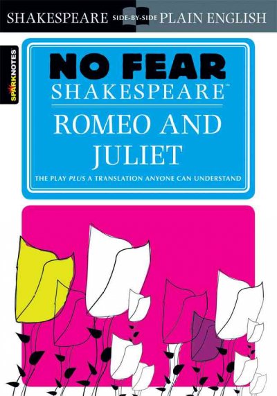 Sparknotes Romeo and Juliet No Fear Shakespeare (No Fear Shakespeare)