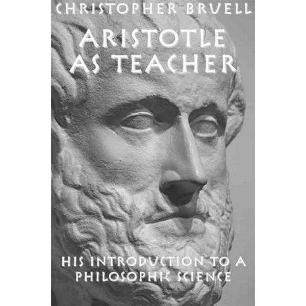 Aristotle As Teacher: His Introduction to a Philosophic Science | ADLE International