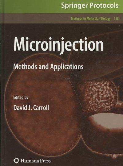 Microinjection: Methods and Applications (Methods in Molecular Biology)