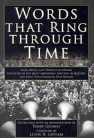 Words That Ring Through Time: From Moses and Pericles to Obama, Fifty-one of the Most Important Speeches in History and How They Changed Our World