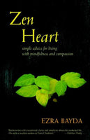 Zen Heart: Simple Advice for Living With Mindfulness and Compassion