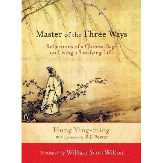 Master of the Three Ways: Reflections of a Chinese Sage on Living a Satisfying Life | ADLE International