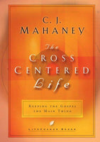 The Cross Centered Life (Lifechange Books)