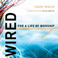 Wired for a Life of Worship: Student Edition of the Air I Breathe
