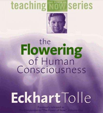 The Flowering of Human Consciousness (The Power of teaching now series)