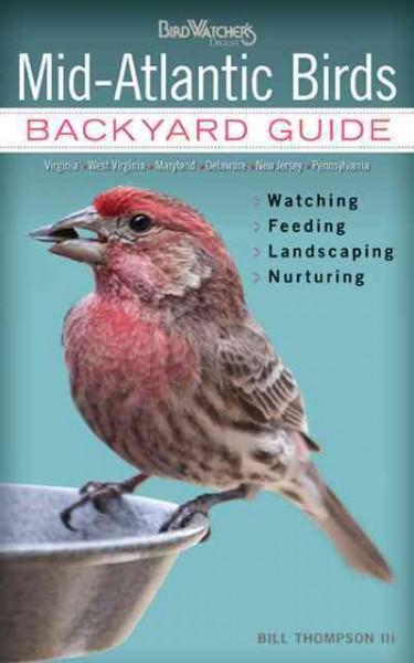 Mid-Atlantic Birds Backyard Guide (Bird Watcher's Digest)