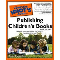The Complete Idiot's Guide to Publishing Children's Books (Idiot's Guides)