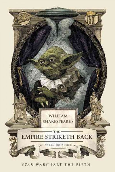 William Shakespeare's The Empire Striketh Back (William Shakespeare's Star Wars Trilogy)